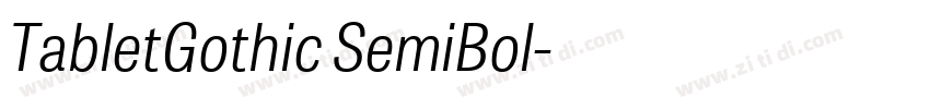 TabletGothic SemiBol字体转换 TabletGothic SemiBol字体转换